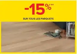 Castorama SUR TOUS LES PARQUETS offre