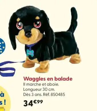 La Grande Récré Waggles en balade offre