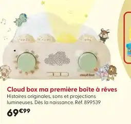 La Grande Récré Cloud box ma première boîte à rêves offre