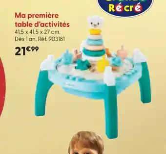 La Grande Récré Ma première table d'activités offre
