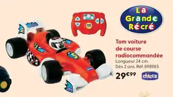 La Grande Récré CHICCO Tom voiture de course radiocommandée offre