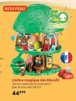 La Grande Récré L'arbre magique des Klorofil offre