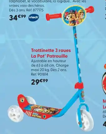 La Grande Récré Trottinette 3 roues La Pat' Patrouille offre