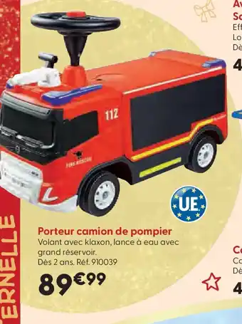 La Grande Récré Porteur camion de pompier offre