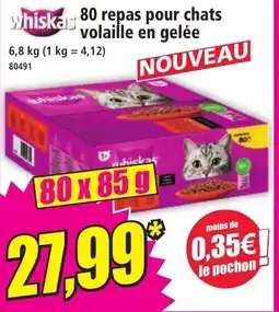 Norma whiskas 80 repas pour chats volaille en gelée offre