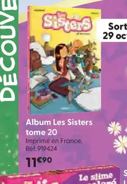 La Grande Récré Album Les Sisters tome 20 offre