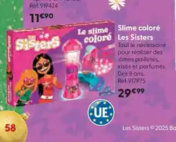 La Grande Récré Slime coloré Les Sisters offre