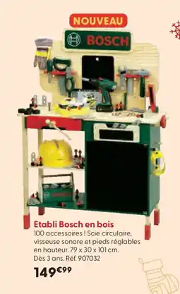 La Grande Récré Etabli Bosch en bois offre