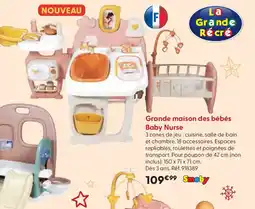 La Grande Récré Grande maison des bébés Baby Nurse offre