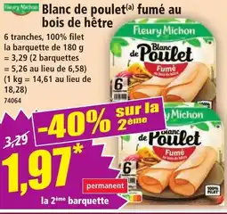 Norma Fleury Michon Blanc de poulet fumé au bois de hêtre offre