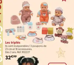 La Grande Récré Les triplés offre