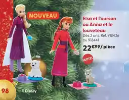 La Grande Récré Elsa et l'ourson ou Anna et le louveteau offre