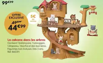 La Grande Récré La cabane dans les arbres offre