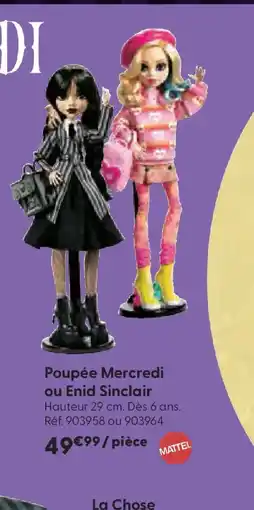 La Grande Récré Poupée Mercredi ou Enid Sinclair offre