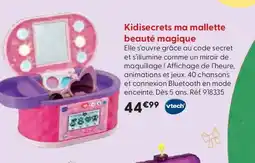 La Grande Récré VTECH Kidisecrets ma mallette beauté magique offre