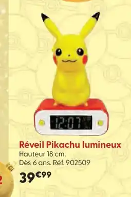 La Grande Récré Réveil Pikachu lumineux offre