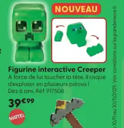 La Grande Récré Figurine interactive Creeper offre