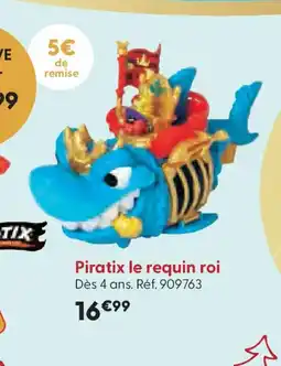 La Grande Récré Piratix le requin roi offre