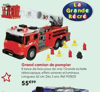 La Grande Récré Grand camion de pompier offre