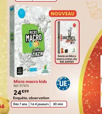 La Grande Récré MICRO MACRO kids offre