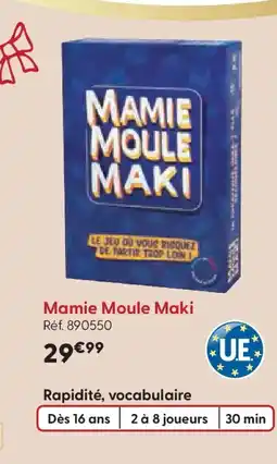 La Grande Récré MAMIE MOULE MAKI offre