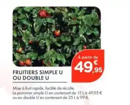 Point Vert Fruitiers simple u ou double u offre