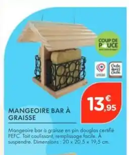 Point Vert Mangeoire bar à graisse offre