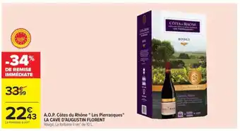 Carrefour A.O.P. Côtes du Rhône Les Pierrasques LA CAVE D'AUGUSTIN FLORENT offre