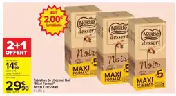 Carrefour Tablettes de chocolat Noir Maxi Format NESTLE DESSERT offre