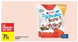 Carrefour Schokobons chocolat KINDER offre