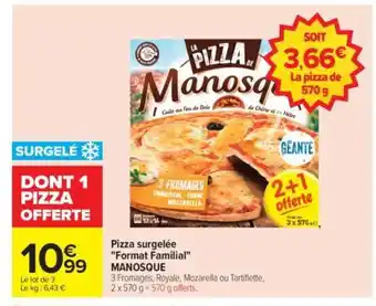 Carrefour Pizza surgelée Format familial MANOSQUE offre