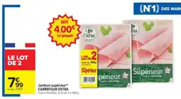 Carrefour Jambon Supérieur CARREFOUR EXTRA offre