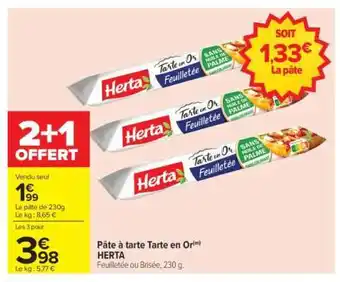 Carrefour Pâte à tarte Tarte en Or HERTA offre