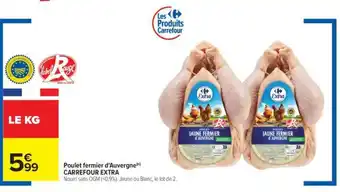 Carrefour Poulet fermier d'Auvergne CARREFOUR EXTRA offre