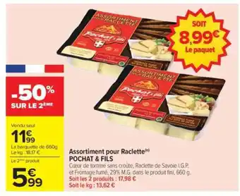 Carrefour Assortiment pour Raclette POCHAT & FILS offre