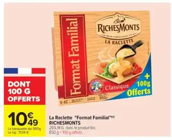 Carrefour La Raclette Format Familial offre
