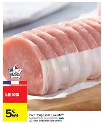 Carrefour Porc : longe sans os à rôtir offre