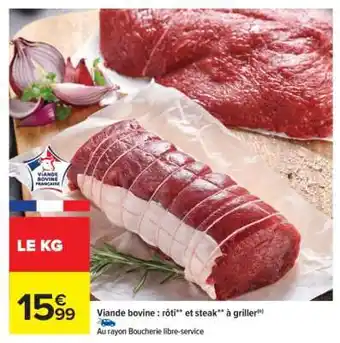Carrefour Viande bovine : rôti** et steak** à griller offre