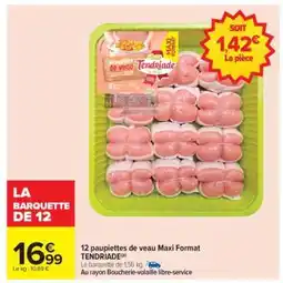 Carrefour 12 paupiettes de veau MAXI FORMAT TENDRIADE offre