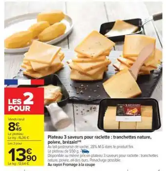 Carrefour Plateau 3 saveurs pour raclette offre