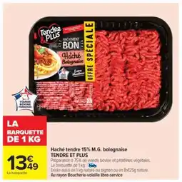 Carrefour Haché tendre 15% M.G. bolognaise TENDRE ET PLUS offre
