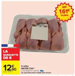 Carrefour 8 cailles MAITRE COQ offre