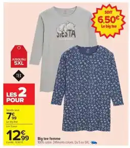 Carrefour Big tee femme offre