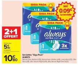 Carrefour Serviettes Giga Pack Always offre