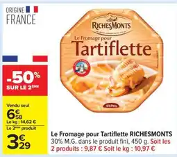 Carrefour Le Fromage pour Tartiflette RICHESMONTS offre