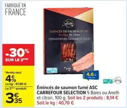 Carrefour Émincés de saumon fumé ASC CARREFOUR SELECTION offre