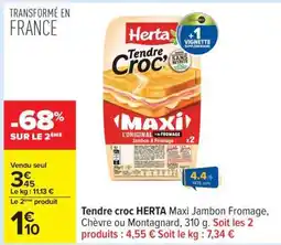 Carrefour Tendre croc HERTA Maxi Jambon Fromage offre