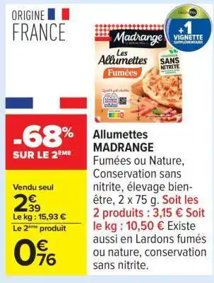 Carrefour Allumettes MADRANGE offre