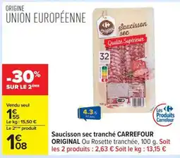 Carrefour Saucisson sec tranché CARREFOUR ORIGINAL offre