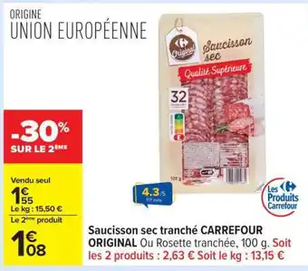 Carrefour Saucisson sec tranché CARREFOUR ORIGINAL offre